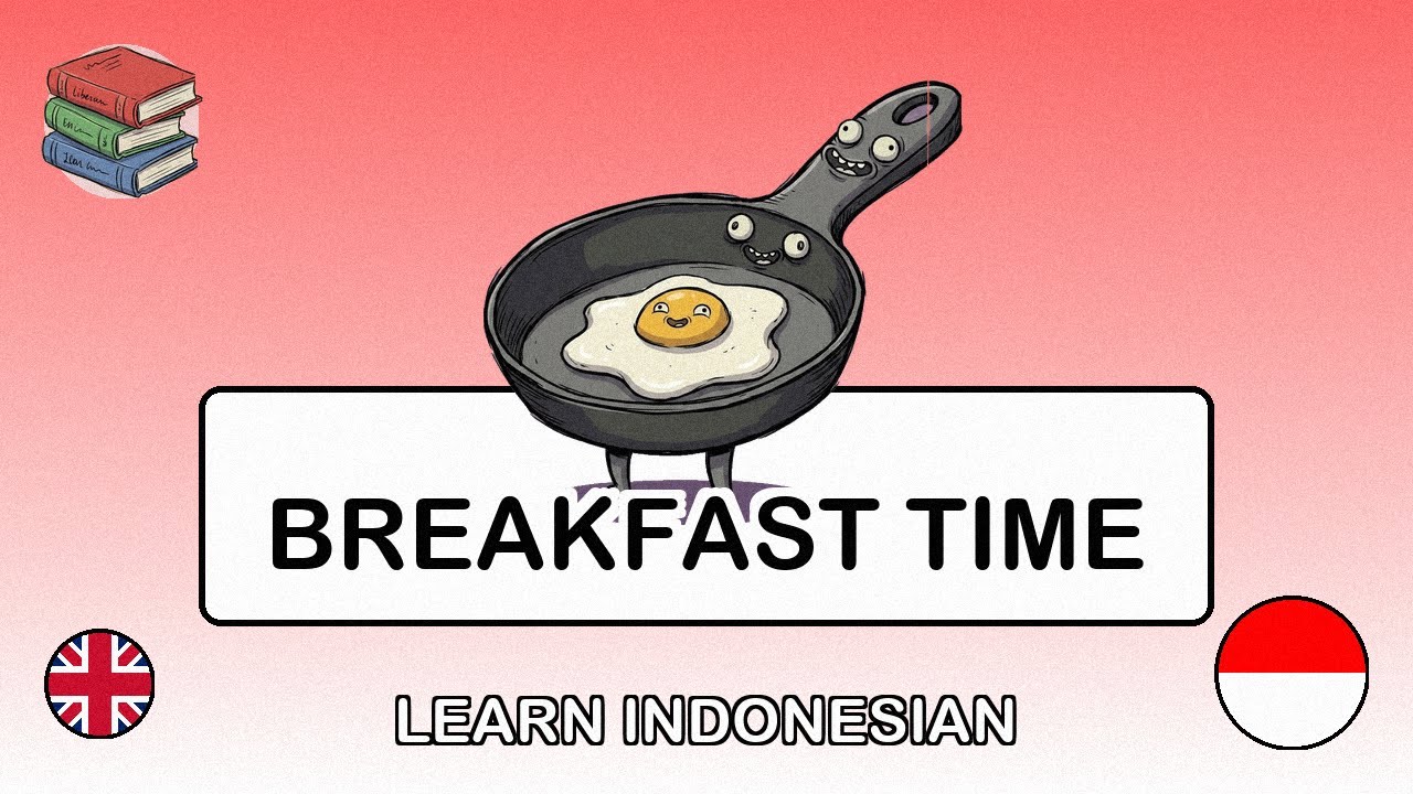🇬🇧→🇮🇩 Learn Indonesian - Making Breakfast