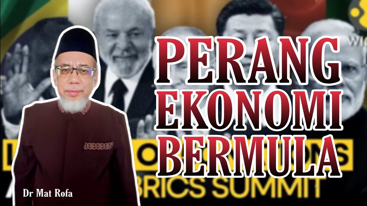 BRICS : Perang Ekonomi Bermula - Dr Mat Rofa