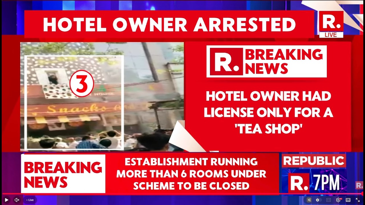Delhi Fire LIVE: Only Had Tea Shop License, Restaurant Running Illegally: Hotel Owner Admits
