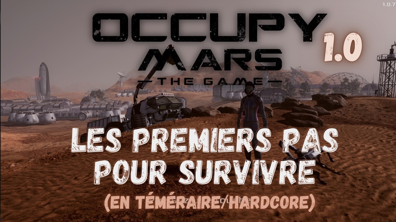 Occupy Mars FR // 1.0 Petite démo de survie les premiers sols (en hardcore)