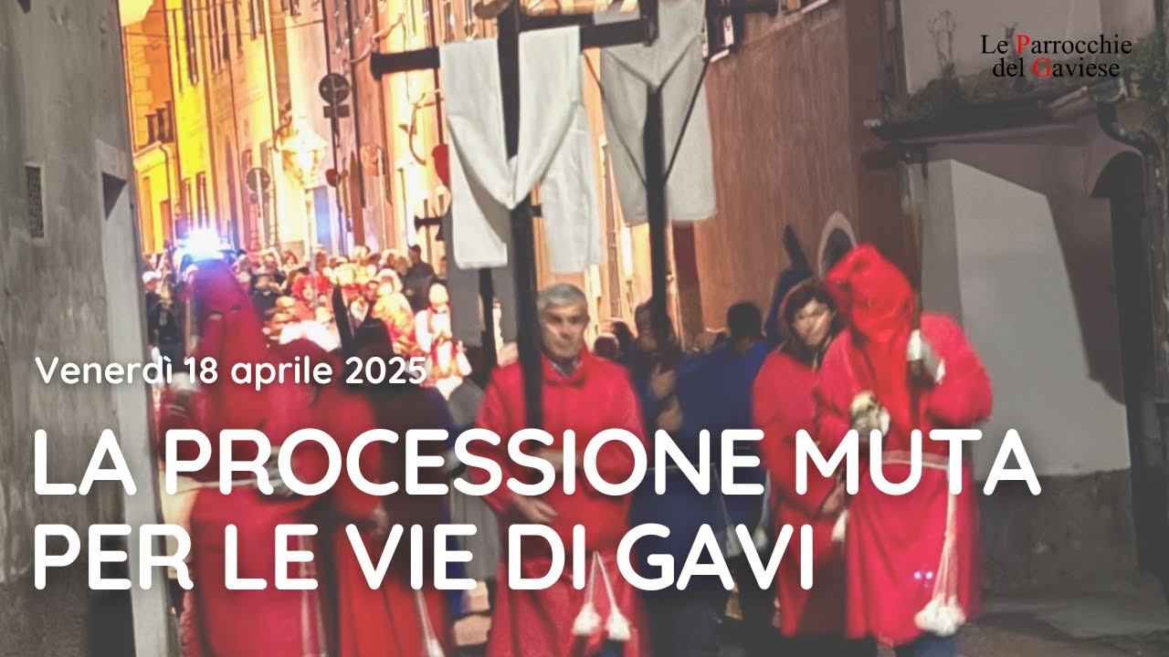 Venerdì Santo a Gavi: la Processione Muta per le vie del paese_18.04.2025