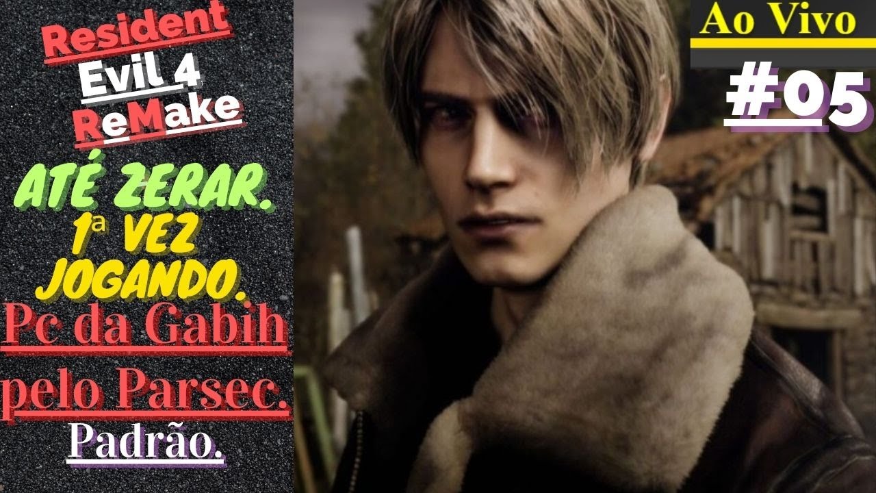 [Ao Vivo/Live] - Resident Evil 4 Remake - (Pc da Gabih) - Padrão - Até Zerar.✓ #05
