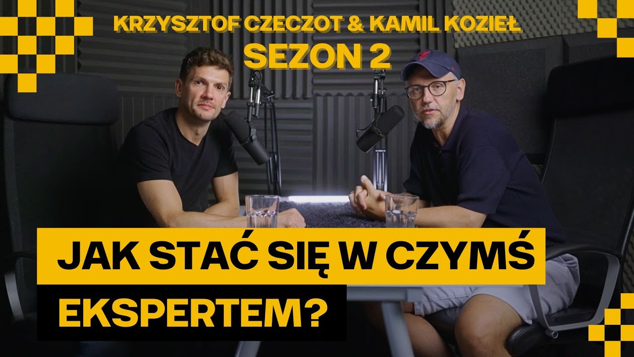 Krzysztof Czeczot i Kamil Kozieł | Jak przejść z miejsca SPECJALISTY do EKSPERTA?