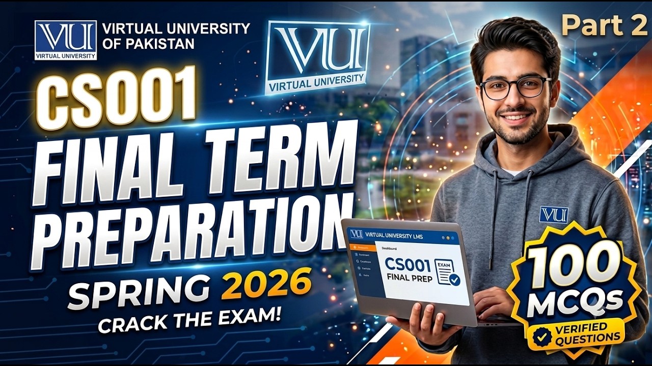 CS001 Finalterm Preparation 2026 | CS001 Finalterm Preparation Spring 2026 | 100 MCQs Part 2