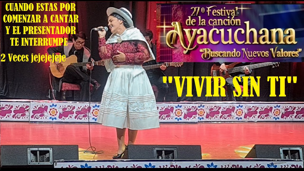 VIVIR SIN TI - XXVII Festival de la Canción Ayacuchana 