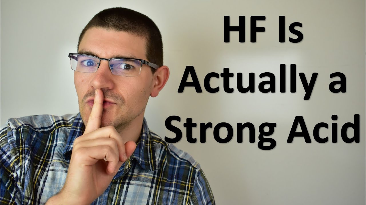 HF Is Actually a Strong Acid