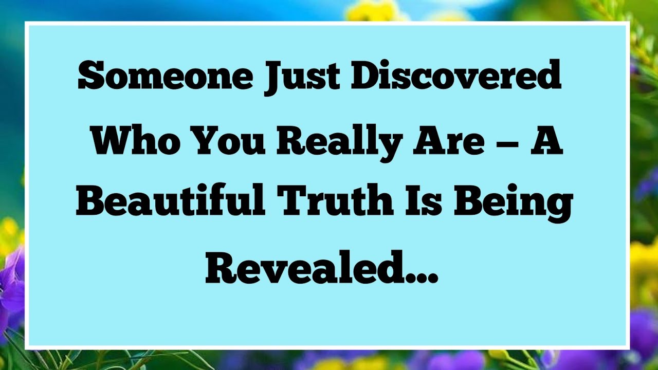 ✝️Someone Just Discovered Who You Really Are — A Beautiful Truth Is Being Revealed