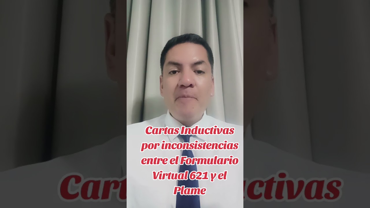 Conozca las Cartas Inductivas por inconsistencias entre el Formulario Virtual 621 y el Plame.