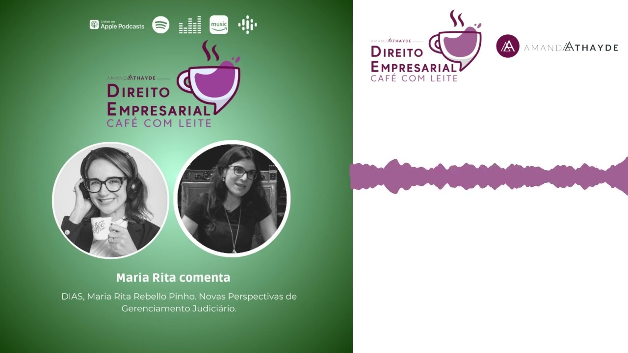 EP#163:DIAS, Maria Rita Rebello Pinho. Novas Perspectivas de Gerenciamento Judici&aacute;rio. | Direito...