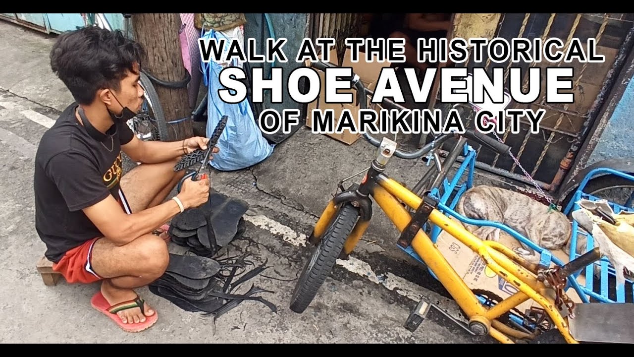 WALK AT HISTORICAL SHOE AVENUE OF MARIKINA CITY