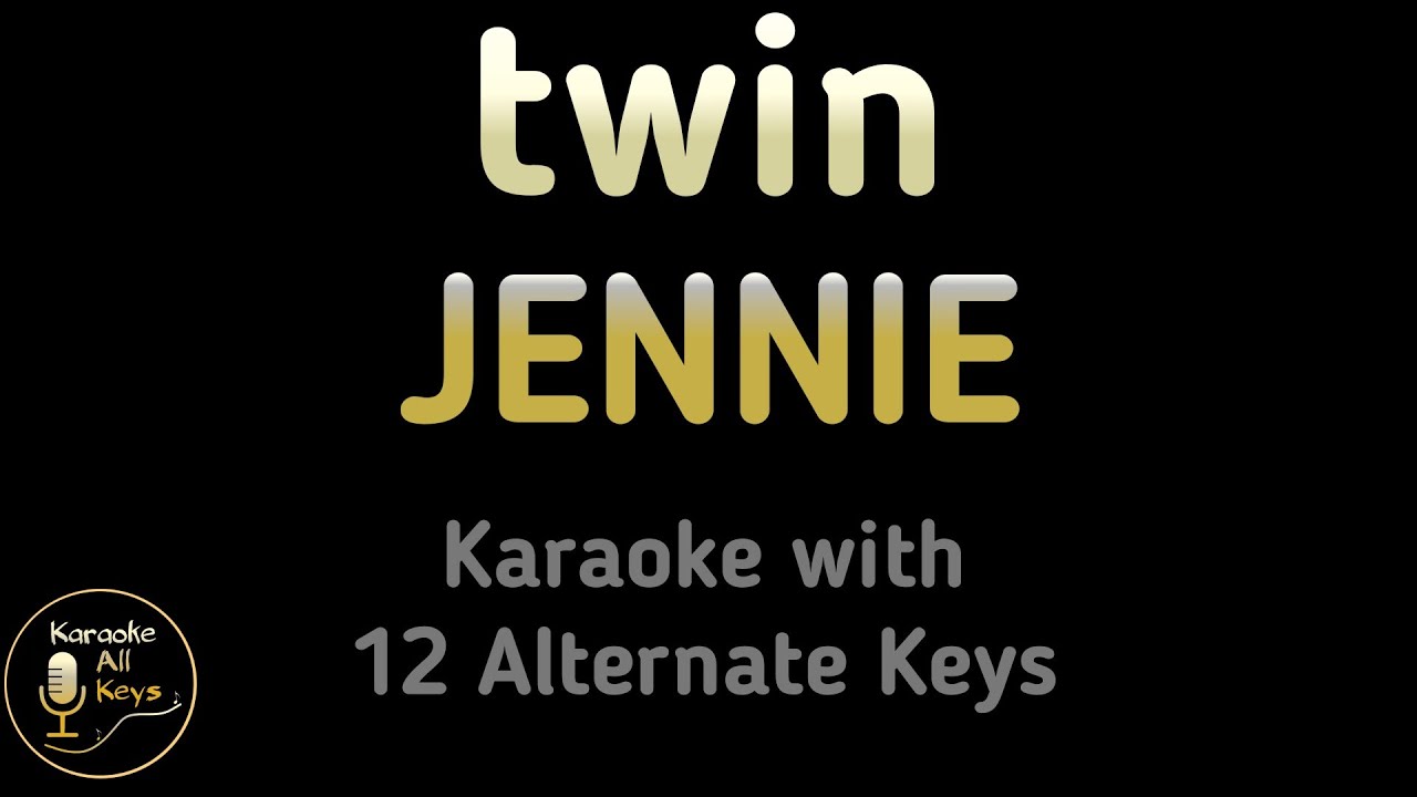 JENNIE - twin Karaoke Instrumental Lower Higher Male & Original Key