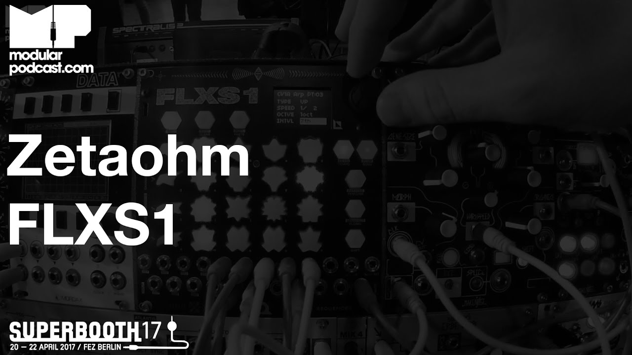 Superbooth 2017 - Zetaohm FLXS1