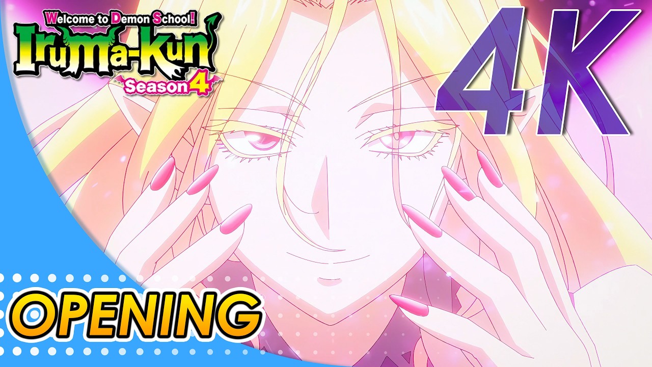 Welcome to Demon School! Iruma-kun SEASON 4 OPENING | Creditless | 4K 60FPS |