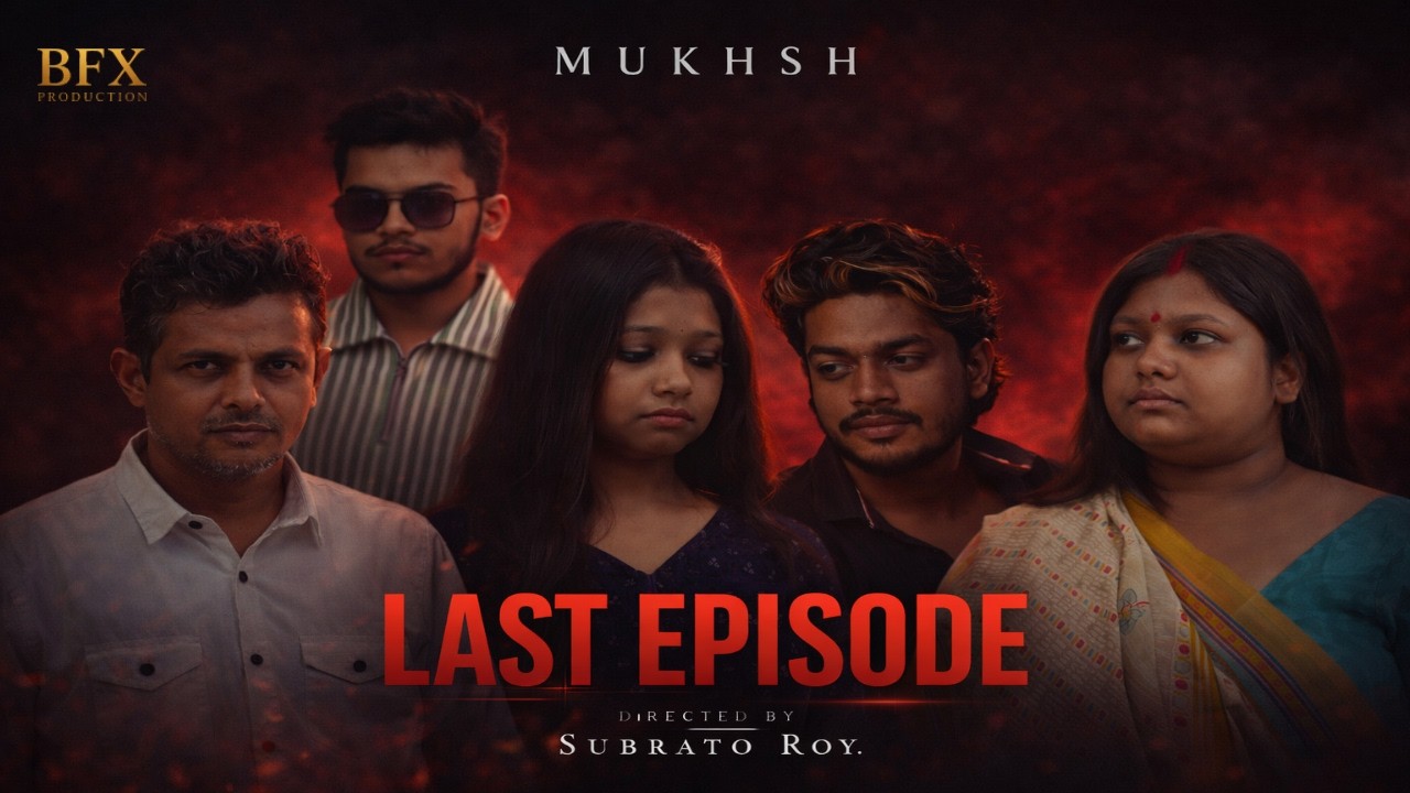 MUKHSH FINAL EPISODE 😱 The Truth That Changed Everything | Subrato Roy |  DIPAK PAL #mukhsh