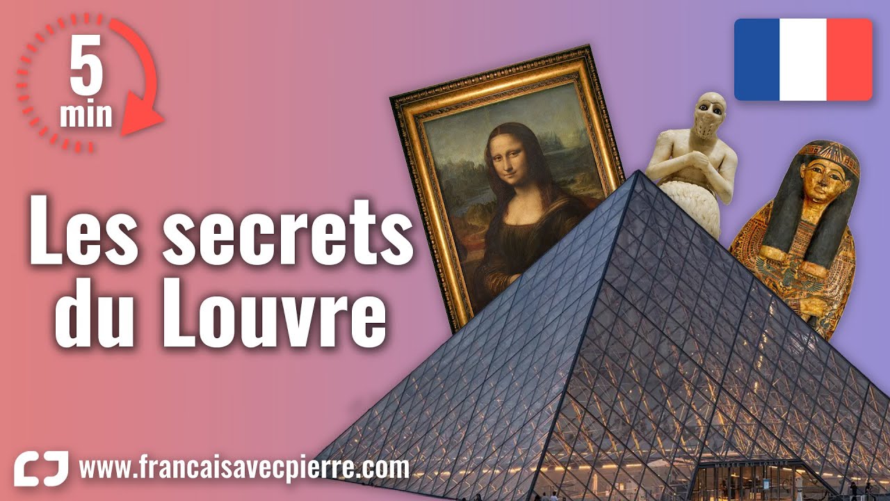 Les secrets du Louvre - 5 minutes de français