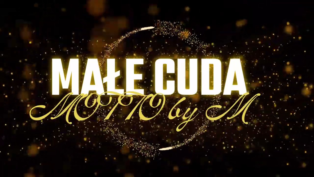 MOTTO by M - MAŁE CUDA (Official Music)