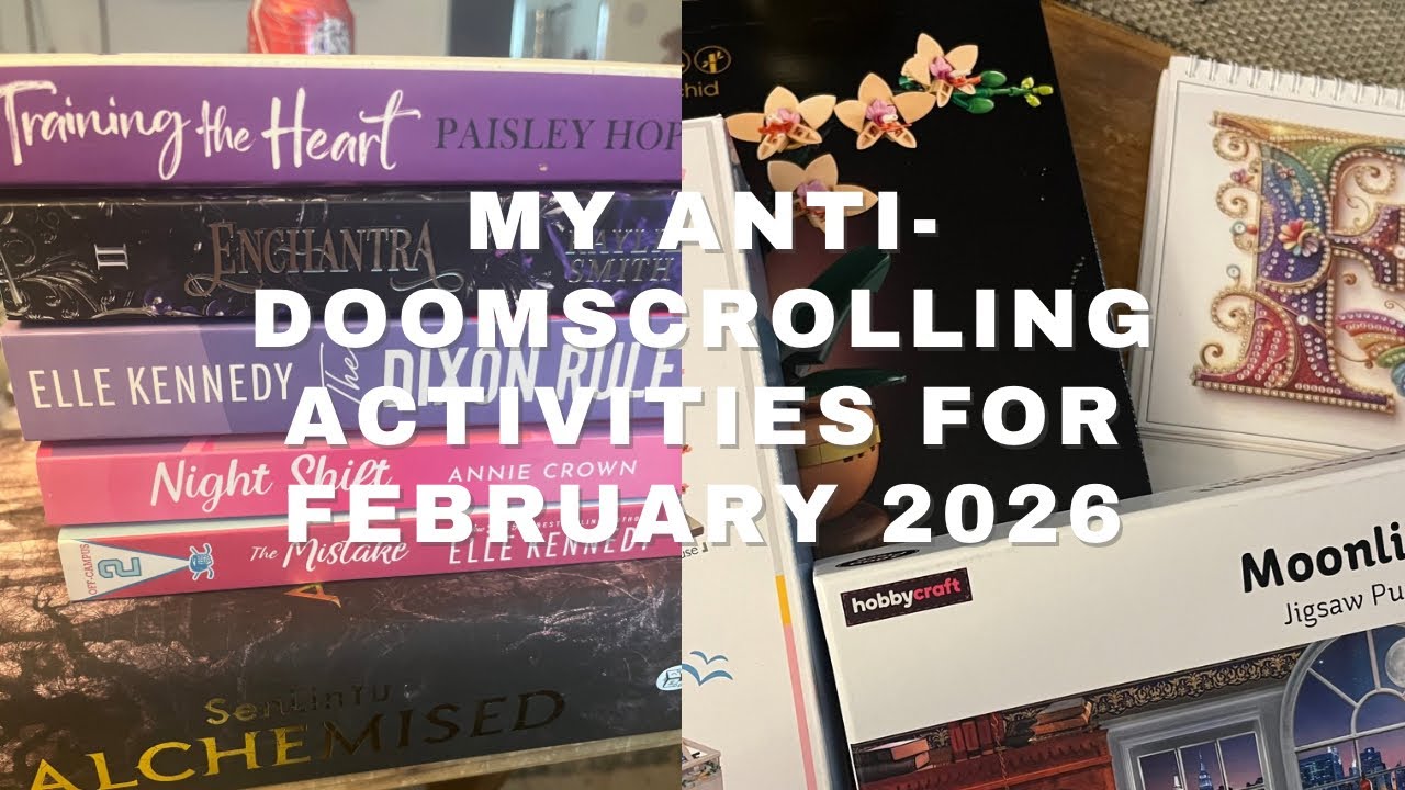 My anti-doomscrolling plans for February 2026