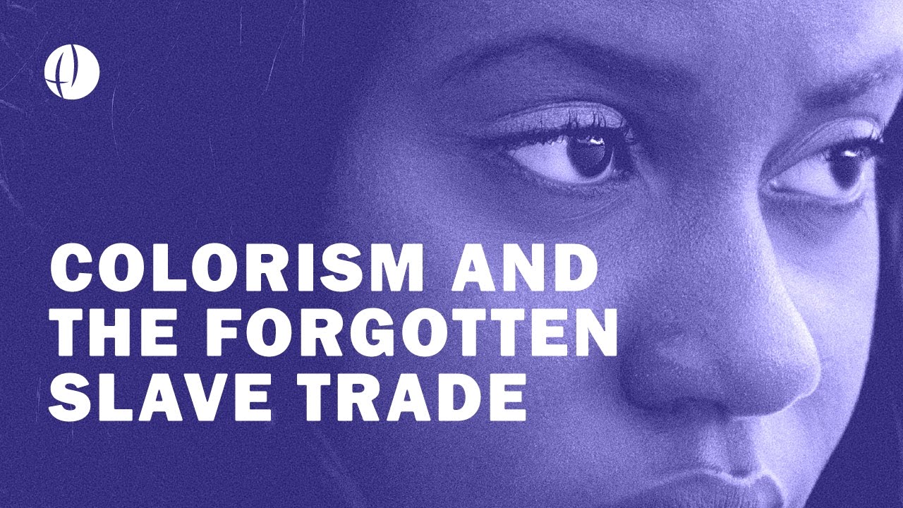 Colorism and the Forgotten Slave Trade