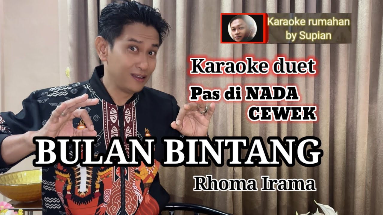 Karaoke BULAN BINTANG | Rhoma Irama | Pas di NADA CEWEK | Duet - bareng  @karaokerumahanS