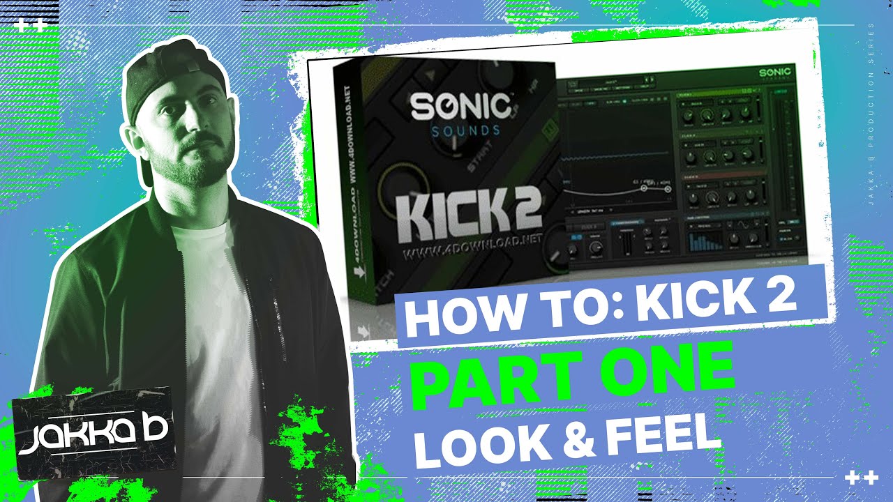 How to: Kick 2 [Part 1 -Look & Feel]