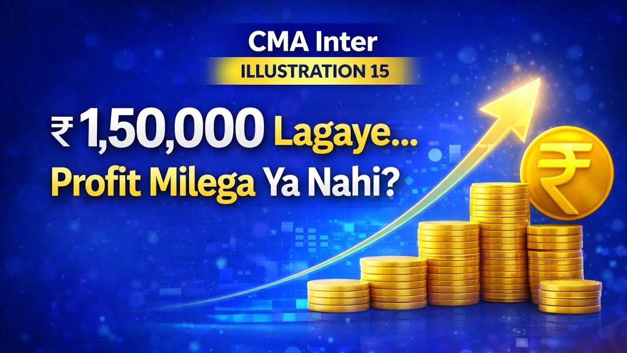 Illustration 15|Marginal costing|CMA inter|Cost accounting Syllabus 2022