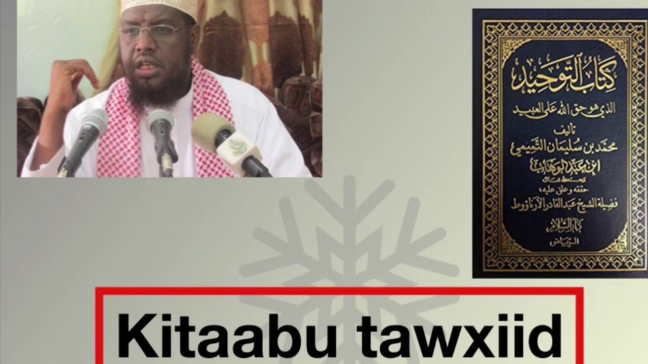 Kitaabu At-tawxiid. Sheekh maxamed umal Darsigii 1AAD