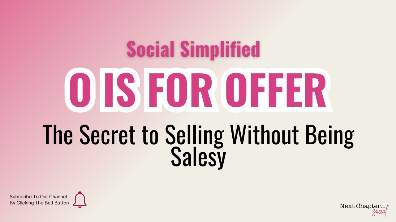 O Is for Offer: The Secret to Selling Without Being Salesy