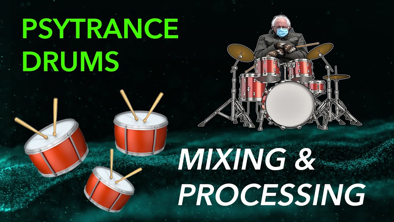 Psytrance Tutorial - Drums Mixing & Processing