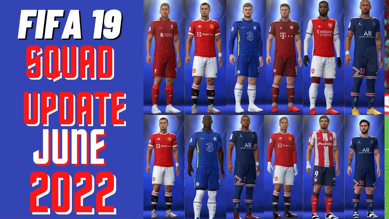 FIFA 19  LATEST SQUAD UPDATE JUNE 2022