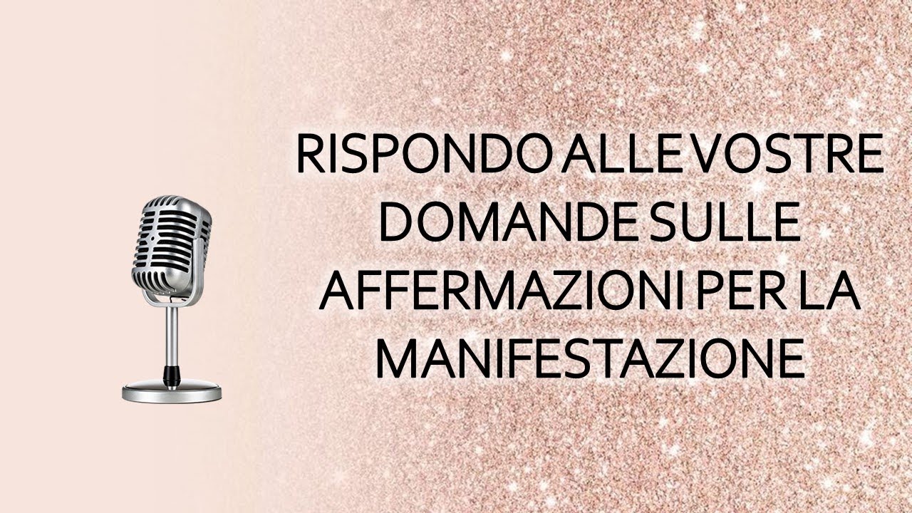 RISPONDO ALLE VOSTRE DOMANDE SULLE AFFERMAZIONI PER LA MANIFESTAZIONE