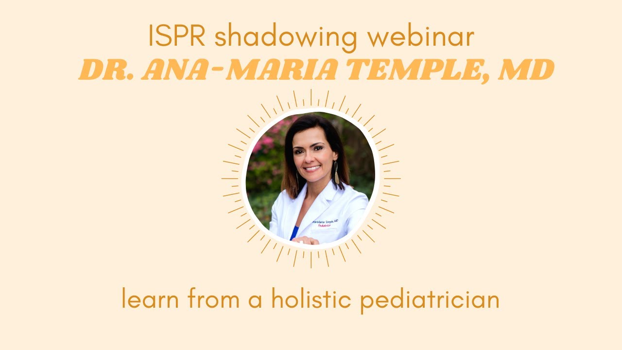 Virtual Shadowing | Dr. Ana-Maria Temple, Holistic Pediatrician