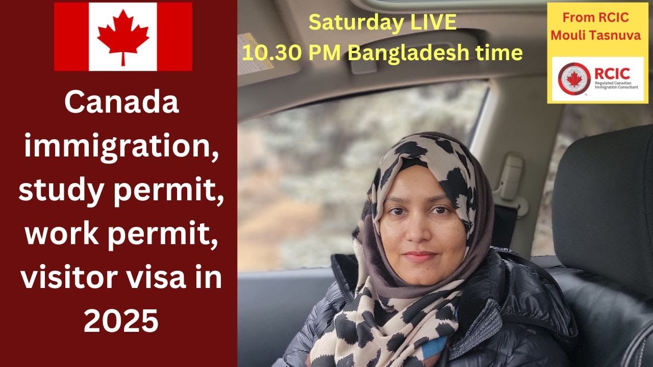 Canada immigration, study permit, work permit, visitor visa in 2025.