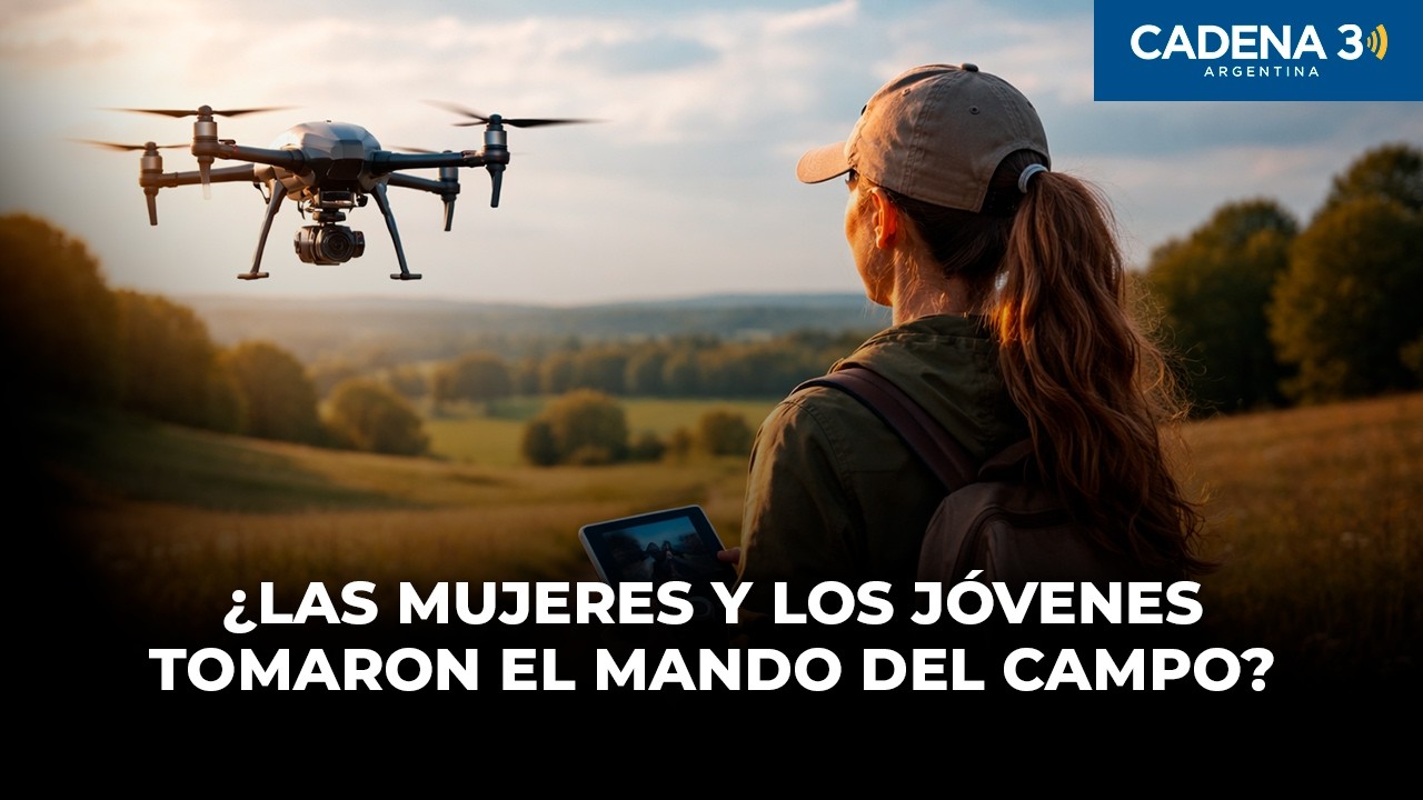 ¿Las mujeres y los jóvenes tomaron el mando del campo? |Yendo, con el Turco | Cadena 3 Argentina