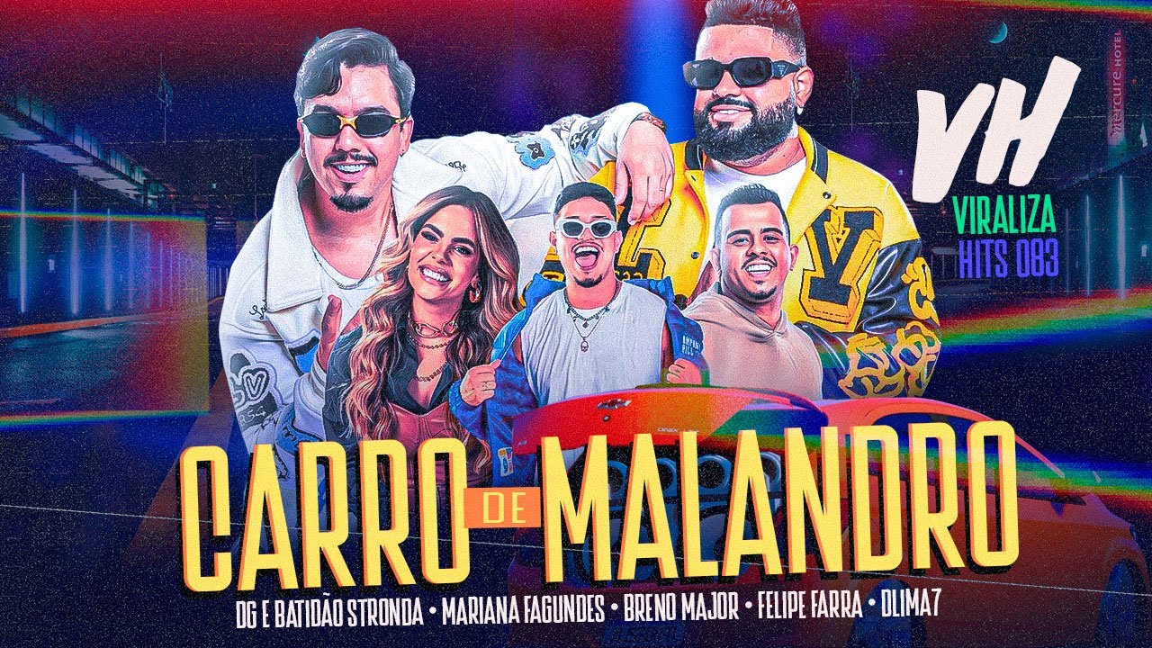 Carro de Malandro -  Mariana Fagundes · Breno Major · Felipe Farra (feat. DLIMA7)