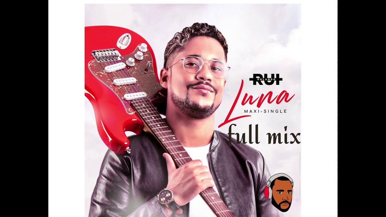RUI ORLANDO LUNA MAXI SINGLE MIX BY DJGALAXY