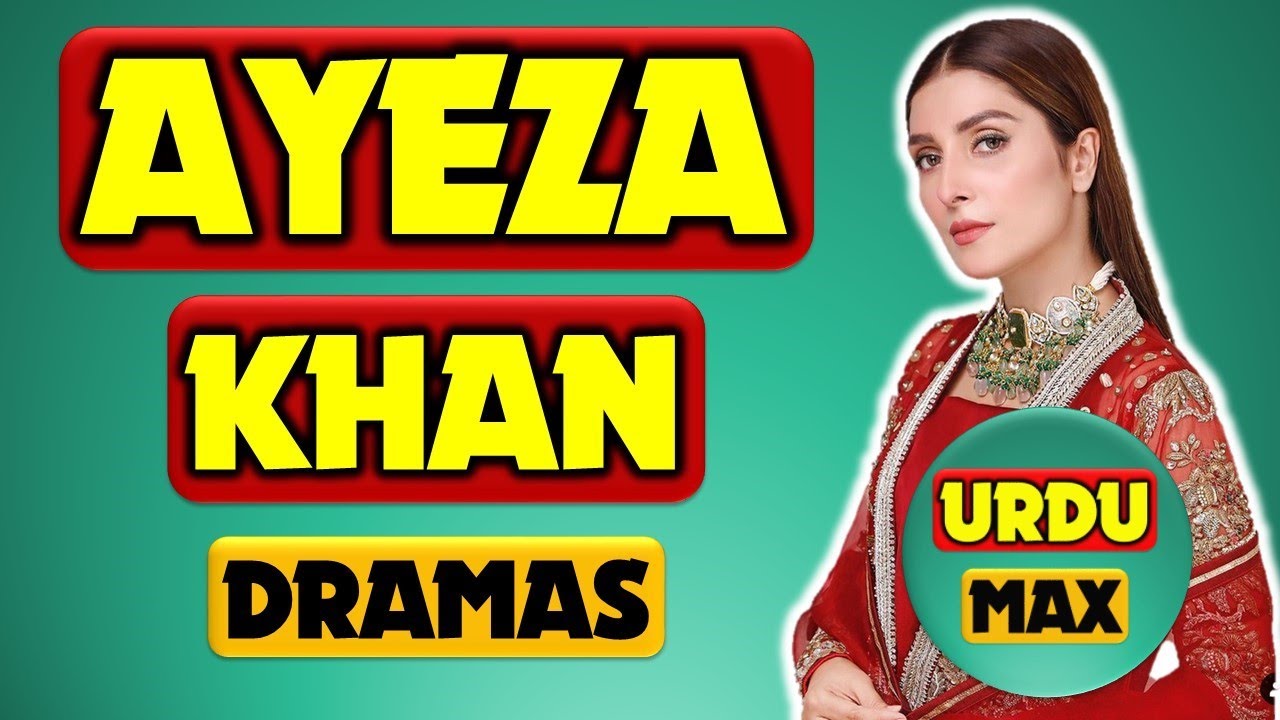 Top 5 Ayeza Khan Best Dramas List | Ayeza Khan Dramas