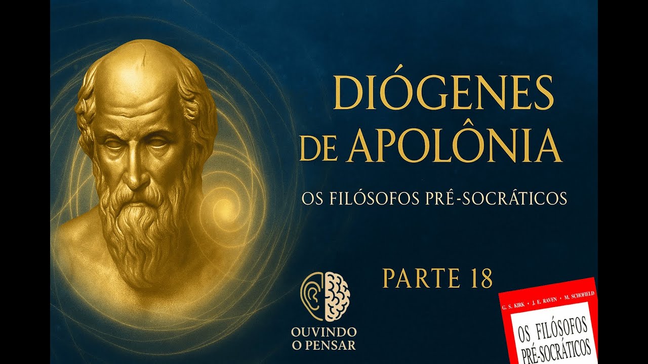 🎧 Os Filósofos Pré-Socráticos – Parte 18 | Capítulo 16 – Diógenes de Apolônia (Parte Final)