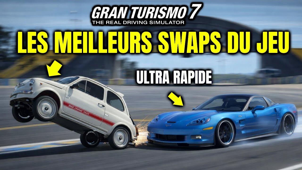 GRAN TURISMO 7 : LES MEILLEURS SWAPS DU JEU !