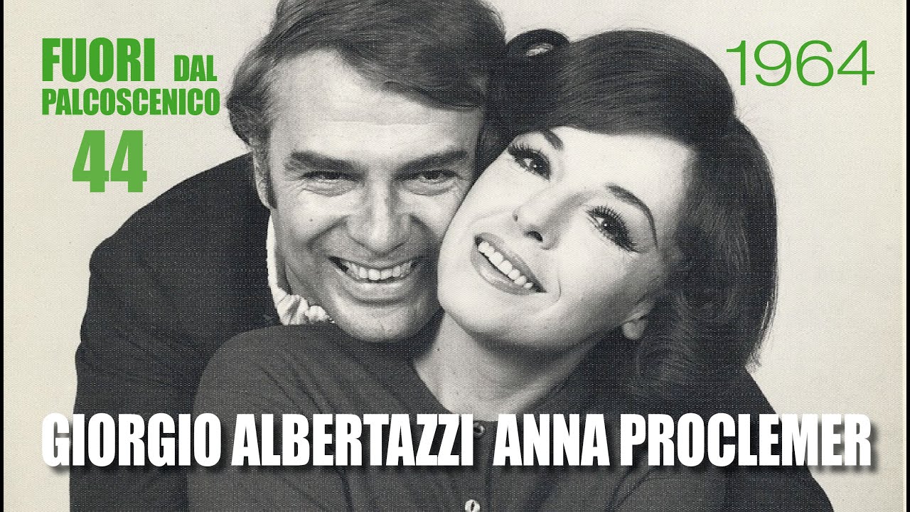 GIORGIO ALBERTAZZI - ANNA PROCLEMER  1964