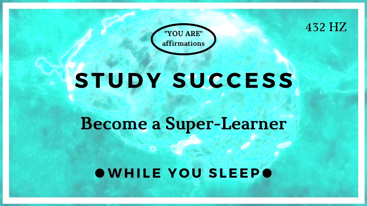 You Are Affirmations - Study Success Affirmations (While You Sleep)