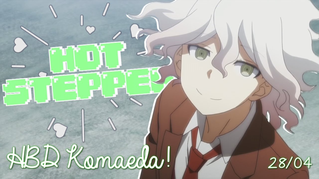 HBD Nagito Komaeda! } ~『FULL MEP』🍀 ~ || Here comes the hotstepper - #4