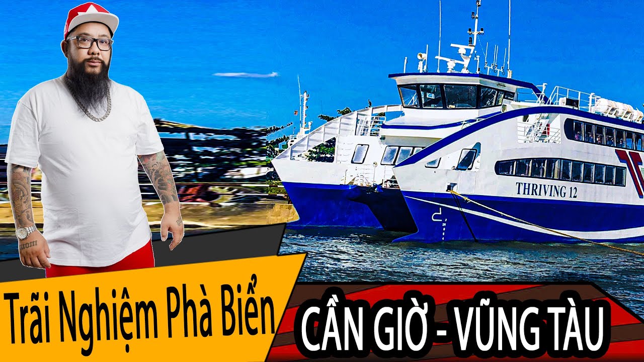 Phà Biển CẦN GIỜ - VŨNG TÀU - Review ĐỜI | Tập 18