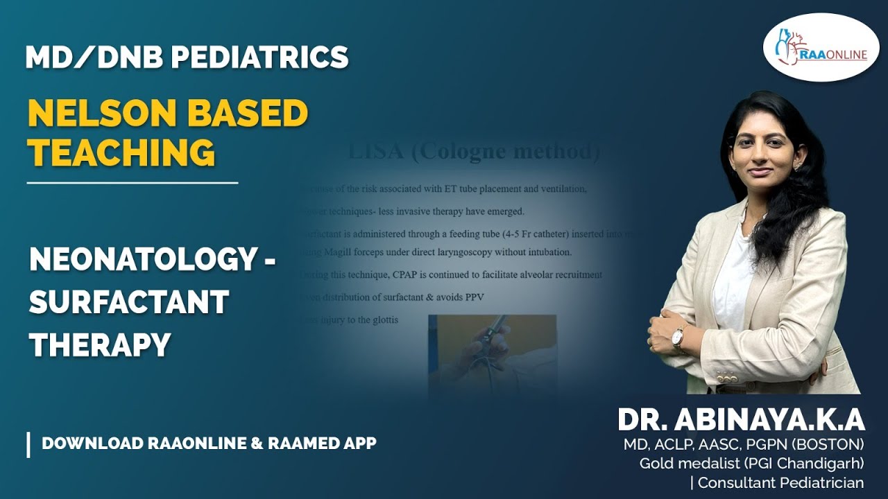 MD/DNB Pediatrics | Neonatology - Surfactant therapy | Raaonline
