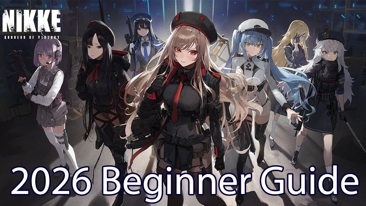 NIKKE IN-DEPTH BEGINNER GUIDE 2026 (GODDESS OF VICTORY: NIKKE)