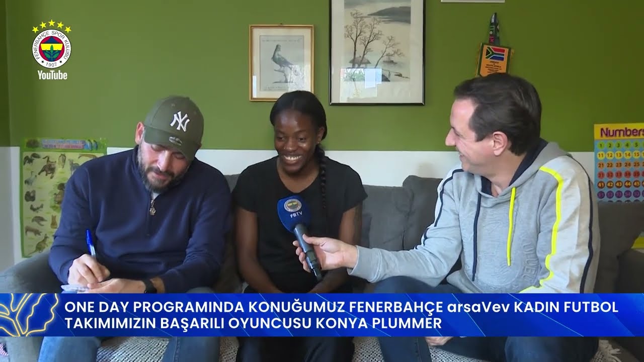 Fenerbahçe arsaVev Kadın Futbol Takımımızın Başarılı Oyuncusu Konya Plummer ile One Day