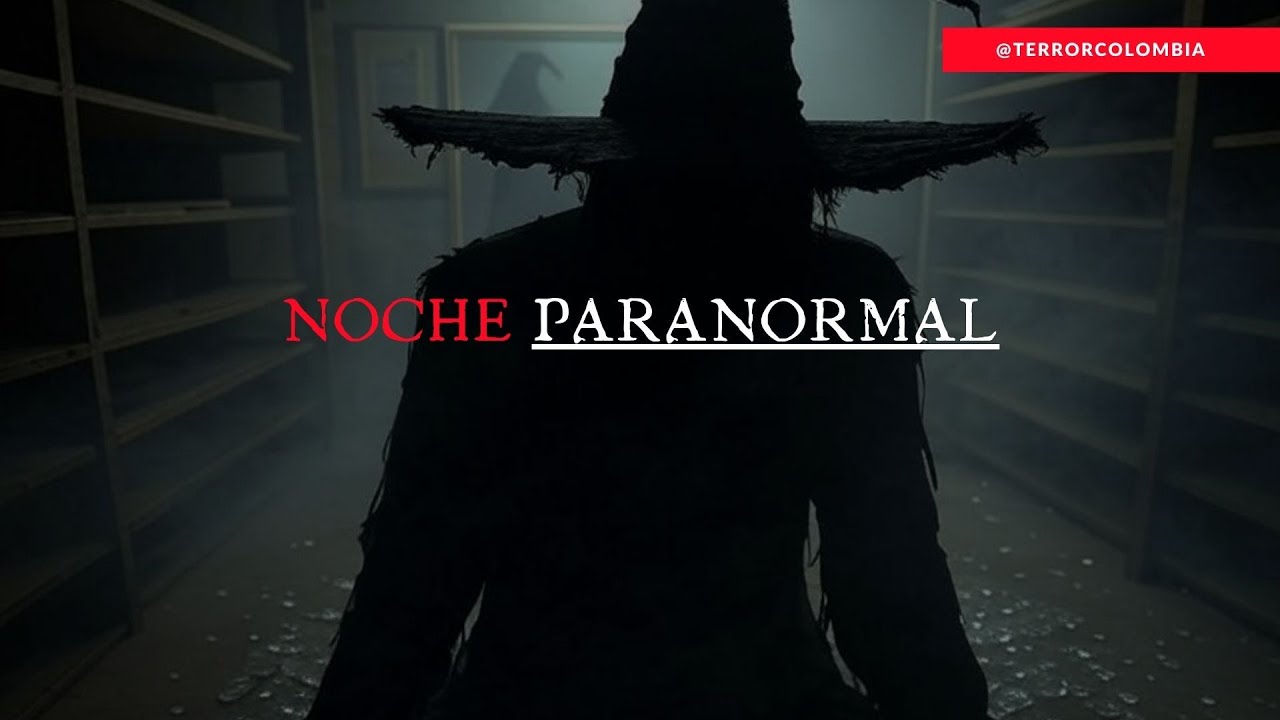 CARTEL PARANORMAL DE LA MEGA, NOCHE PARANORMAL, AGOSTO 5, 2024