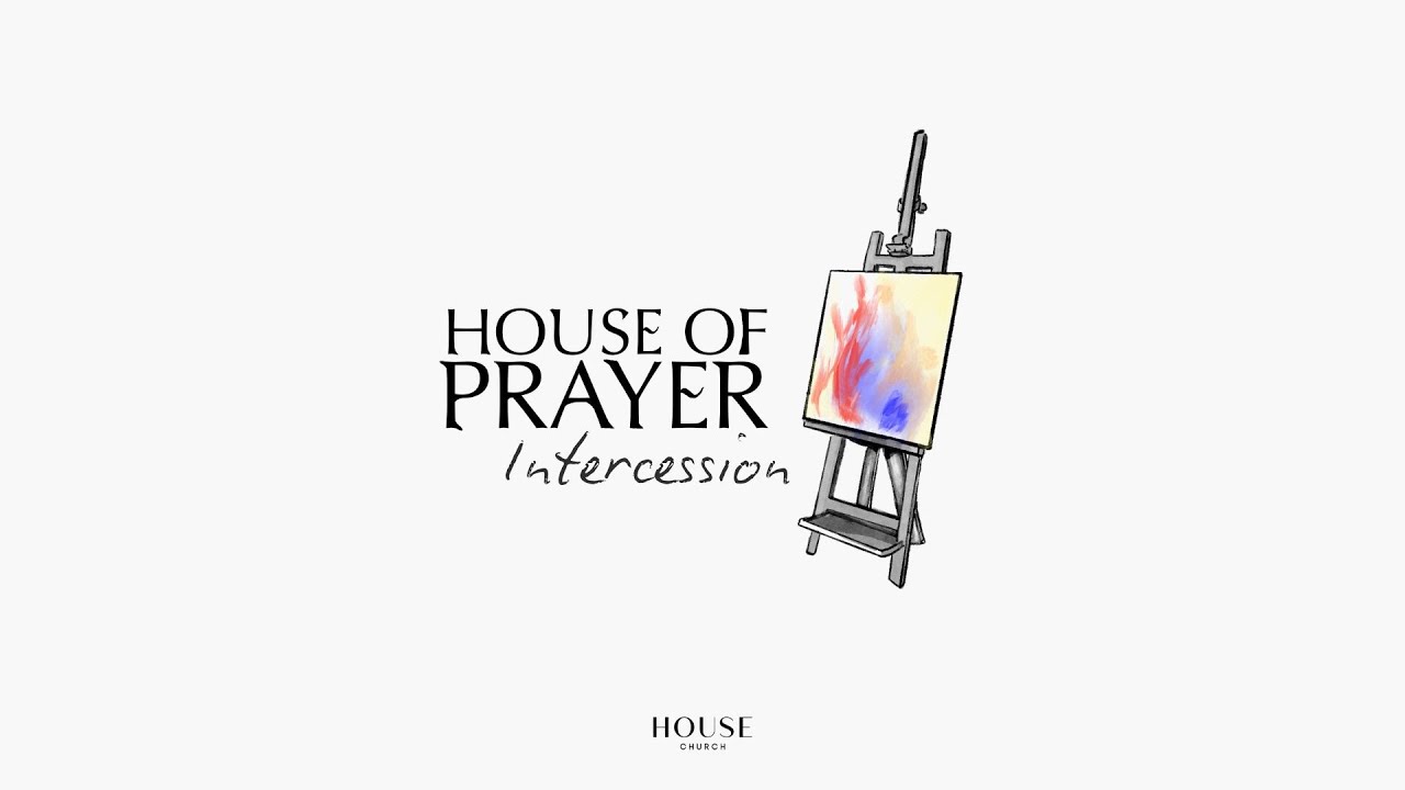 House Of Prayer - Intercession (Bronte Fitch)