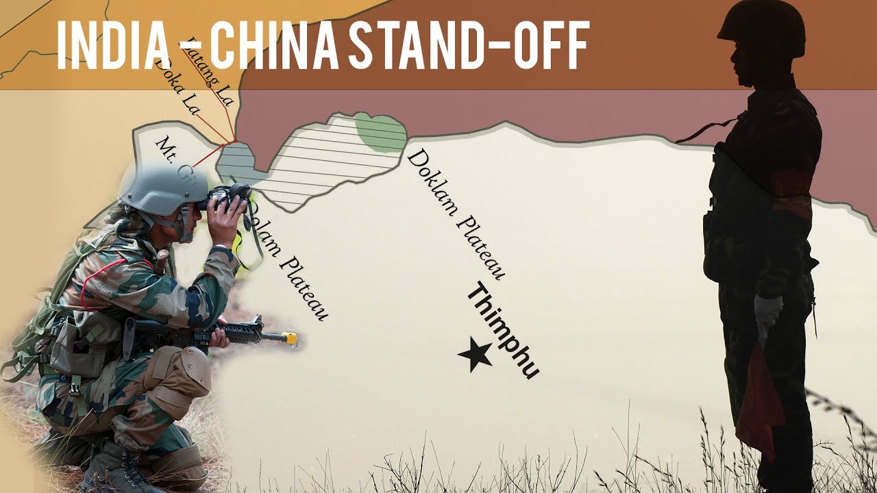Everything you need to know - India China Border Stand-off at Doklam
