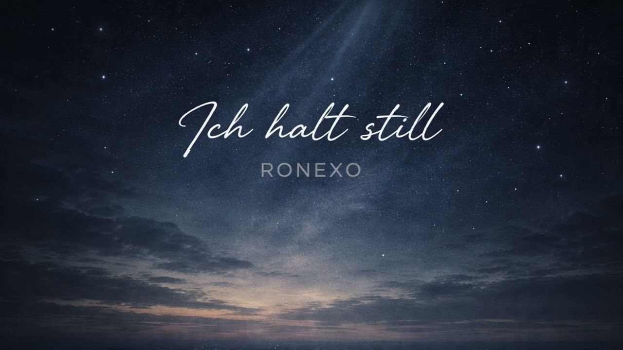 RONEXO - ich halt still | kennst du dieses Gefühl?