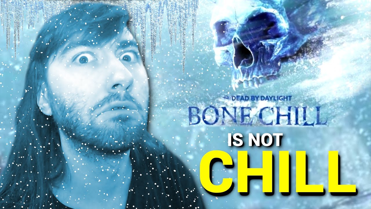 Bone Chill IS NOT CHILL | Dead by Daylight